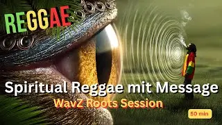 Reggae - 2025 im Dub-Style - Voices of Freedom &ndash; WavZ Roots Session 🎶