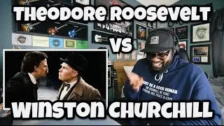 Theodore Roosevelt vs Winston Churchill - Epic Rap Battles Of History | REACTION
