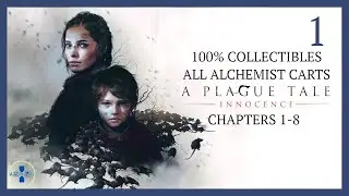 All Collectibles & Alchemist Carts | Part 1 | A Plague Tale: Innocence