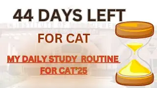 WHAT I STUDY IN A DAY FOR CAT'25 📚 |  REALISTIC STUDY ROUTINE | CAT'25 | CAT ASPIRANT|