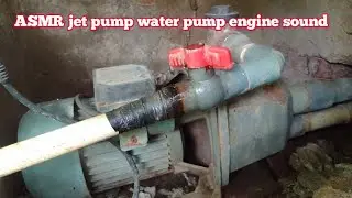 ASMR jet pump water pump engine sound