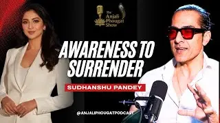 Sudhanshu Pandey: Spiritual Awakening, Music Healing & Finding Purpose | Anjali Phougat Podcast