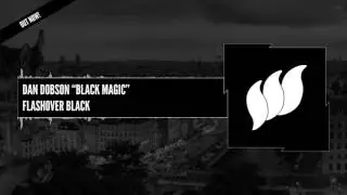 Dan Dobson - Black Magic [Extended] OUT NOW
