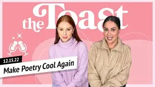 Make Poetry Cool Again: The Toast, Thursday, December 15th, 2022