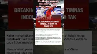 laga timnas Indonesia vs China tak tayang di tv.#indonesia#china#beritabola#seputarbola