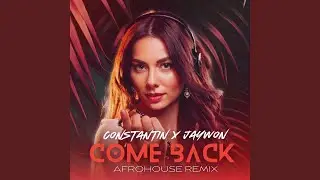 Come Back (Afrohouse Remix)