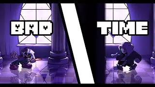BAD TIME (vs DUST! SANS)