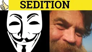 🔵 Sedition - Sedition Meaning - Sedition Examples - Sedition Defined - Legal English