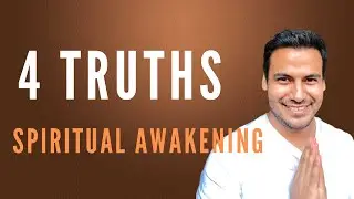 4 Truths to Help in Your Spiritual Awakening and Mindful Living