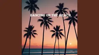 Dancing on the Beach
