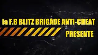 presentation de l'intro de la F.B.Blitz brigade anti-cheat