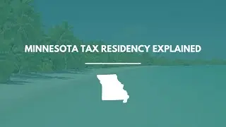 Minnesota Tax Residency Explained: How to Qualify, Stay Compliant & Save Taxes (2026 Guide)