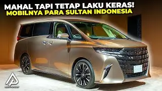 Kenapa TOYOTA ALPHARD Wajib Dibeli Sama Orang Kaya di Indonesia!