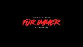 PA SPORTS x YAKARY - F&Uuml;R IMMER [Official Video]