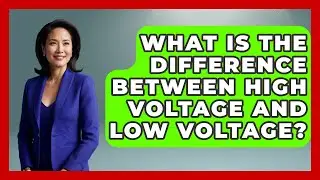 What Is The Difference Between High Voltage And Low Voltage? - High Stakes Jobs
