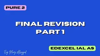 January 2026 Pure 2 Final Revision Pt.1 | Edexcel IAL AS (P2)