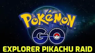 Pok&eacute;mon GO - Explorer Pikachu Raid