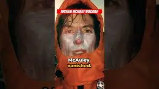 THE VANISHING OF ANDREW McAULEY #unsolvedmystery #vanished #disappearance