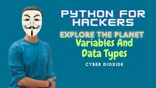 Python Fundamentals - Mastering Variables and Data Types | Cyber Dioxide