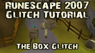 [RS07] The Box Glitch - RuneScape Glitch Tutorial