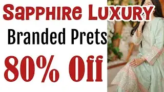 Sapphire Luxury Prets 80% Off Original Brands - Meewan Collection 