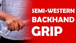 Semi-Western Backhand Grip | BACKHAND GRIPS