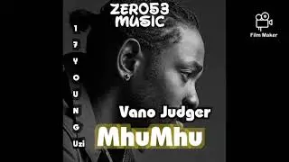 Mhumhu _ 17Young Uzi _Producedby Zer053 music official audio