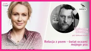 Relacja z psem jego oczami - Radosław Ekwiński Gosia Ohme | Kafka&rsquo;15 odc. 146