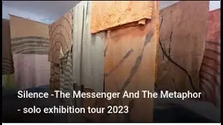 Solo exhibition video tour - Sarah Poland's,   Silence - The Messenger And The Metaphor, UK 2023