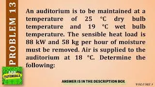 An auditorium is to be maintained at a temperature of 25 °C dry bulb temperature and 19 °C wet bulb