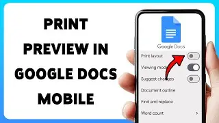 How To Print Preview In Google Docs Mobile 2025 | Check Your Document Before Printing