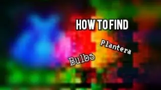 How to find Plantera Bulbs (Easy)