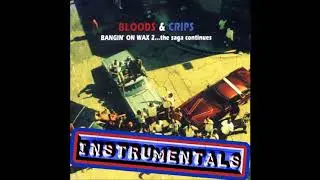 Bloods & Crips - Set Trippin' (Instrumental)