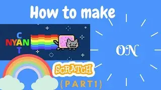 How to make Nyan cat on scratch(part 1)