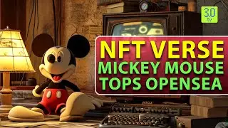 NFTverse- Mickey Mouse Tops Opensea | 3.0 TV
