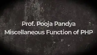 PHP /Miscellaneous Functions /By Prof. POOJA PANDYA