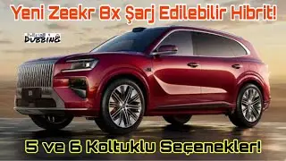 Yeni Zeekr 8x Şarj Edilebilir Hibrit! 5 ve 6 Koltuklu Seçenekler! New Zeekr 8x PHEV SUV! 