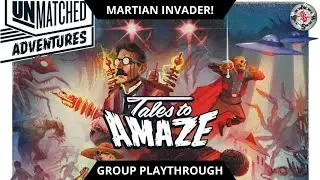 Unmatched: Tales to Amaze! Playthrough - Martian Invader