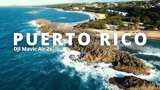 The Coasts of Puerto Rico in 4K | DJI Mavic Air 2s