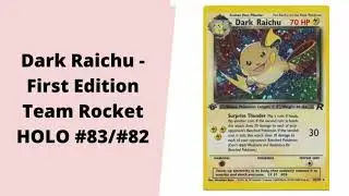First Edition Team Rocket Dark Raichu HOLO - What&rsquo;s The Price?