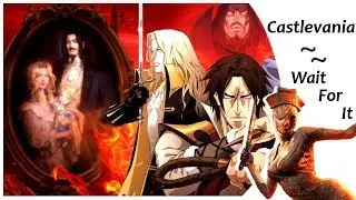 Castlevania AMV || Wait For It (Dracula/Lisa, Alucard/Trevor)