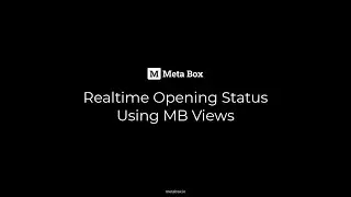 Display Real-time Opening Status Automatically - Using MB Views | Meta Box Tutorial
