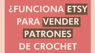 Etsy para vender patrones de Crochet y Punto profesionales