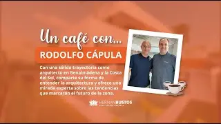 ☕ Un café con… Rodolfo Cápula de M&C Arquitectura