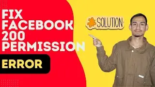 Fix Facebook 200 Permission Error &ndash; Step by Step