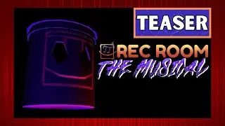 Rec Room: The Musical | TEASER