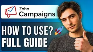 How to Use Zoho Campaigns | Step-by-Step Guide
