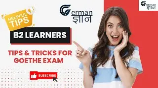 Tips & Tricks for B2 Leaners for Goethe Exam || B2 German Language Course || @GermanGyan Nidhi Jain