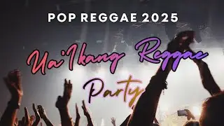 REGGAE UA'IKANG PARTY || LAGU REGGAE TERBARU 2026