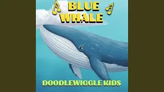 Biggest Animal on Earth (Blue Whale Song)
